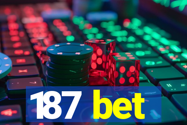 187 bet